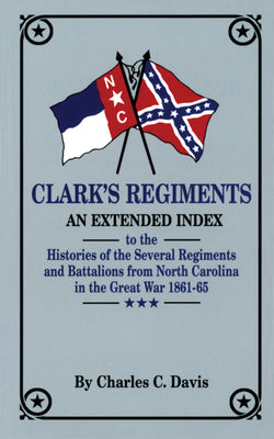 Clark's Regiments: An Extended Index by Davis, Charles