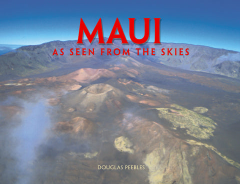 Maui as Seen from the Skies by Douglas Peebles