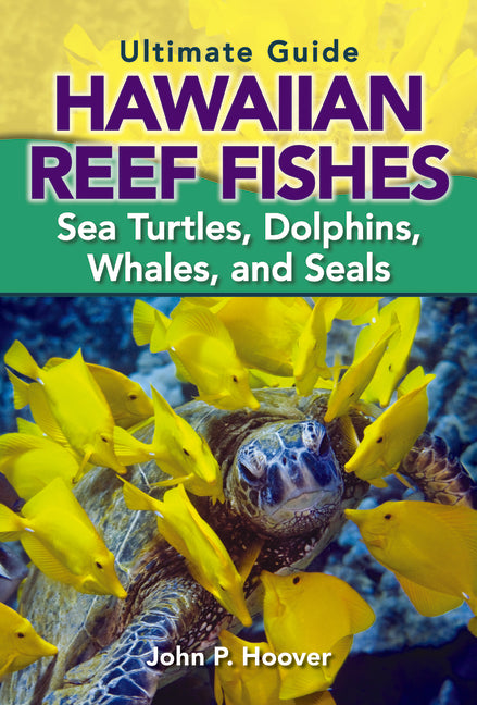Ultimate GT Hawaiian Reef Fishes by Hoover, John P.
