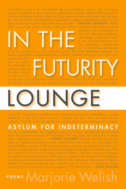 In the Futurity Lounge: Asylum for Indeterminacy