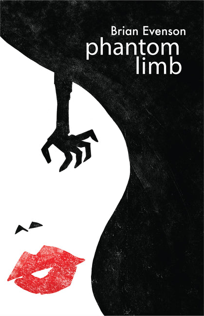 Phantom Limb by Evenson, Brian