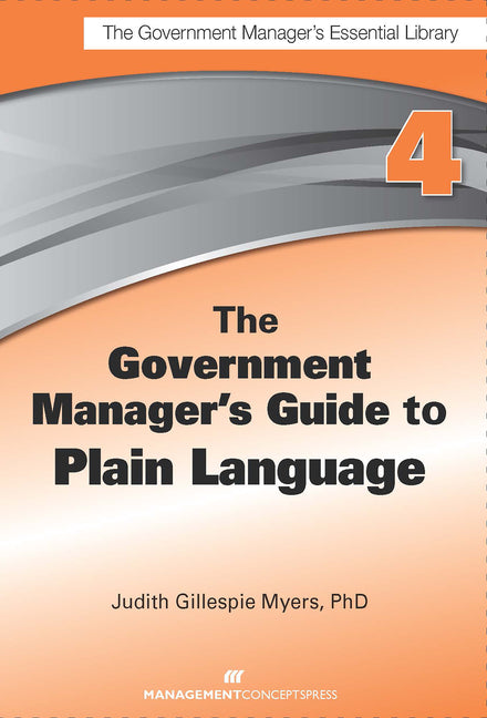 The Government Manager's Guide to Plain Language by Myers, Judith G.