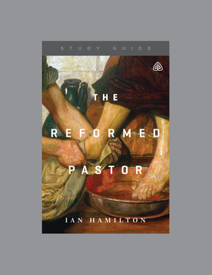 The Reformed Pastor, Teaching Series Study Guide by Ligonier Ministries