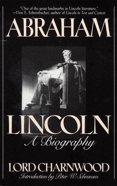 Abraham Lincoln: A Biography by Charnwood, Lord
