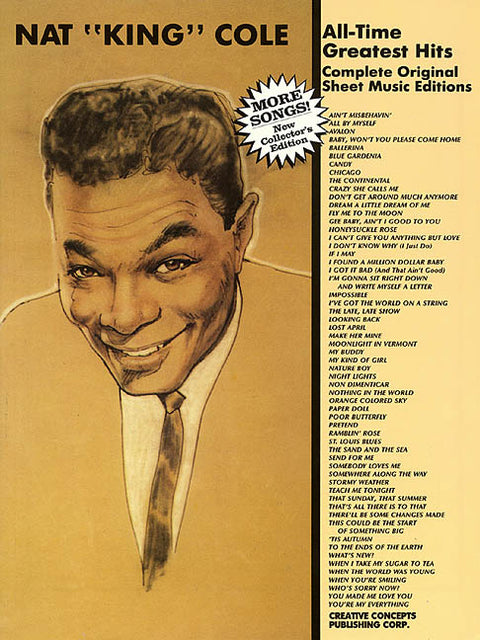 Nat King Cole: All Time Greatest Hits - Medium Piano, Vocal, Guitar Sheet Music Songbook 59 Complete Original Editions with Lyrics, Chord Names, Guita by Cole, Nat King