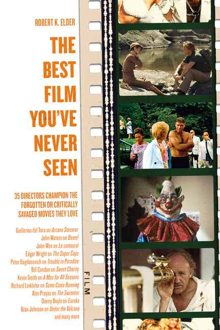 The Best Film You've Never Seen: 35 Directors Champion the Forgotten or Critically Savaged Movies They Love