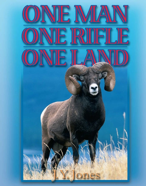 One Man, One Rifle, One Land: Hunting All Species of Big Game in North America