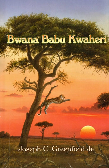 Bwana Babu Kwaheri by Greenfield, Joseph