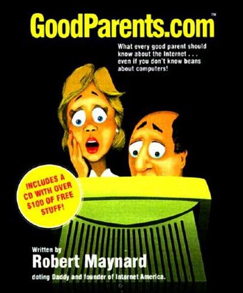 Goodparents.com: What Every Good Parent Should Know about the Internet [With *]