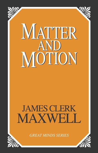 Matter and Motion by Maxwell, James Clerk