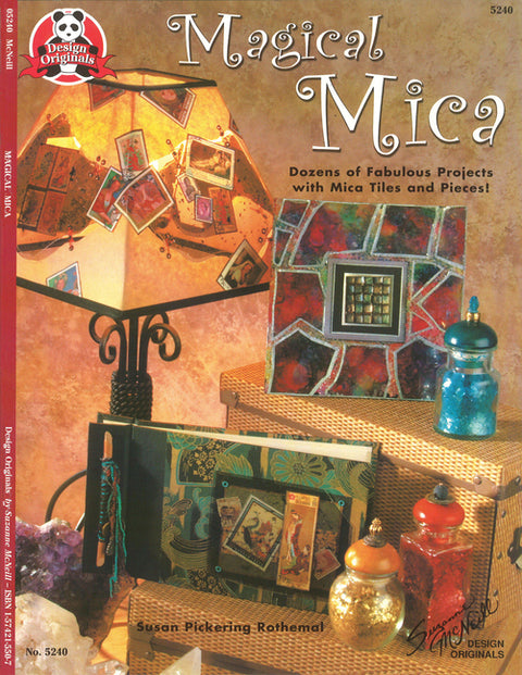 Magical Mica: Dozens of Fabulous Projects with Mica Tiles and Pieces! by Rothemal, Susan
