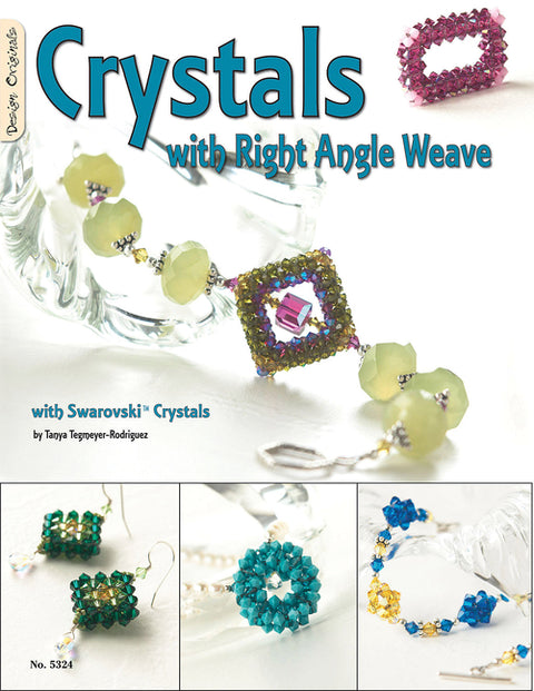 Crystals with Right Angle Weave with Swarovski Crystals by Tegmeyer-Rodriguez, Tonya