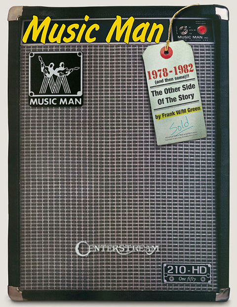 Music Man: 1978 to 1982 (and Then Some!): The Other Side of the Story by Green, Frank W. M.