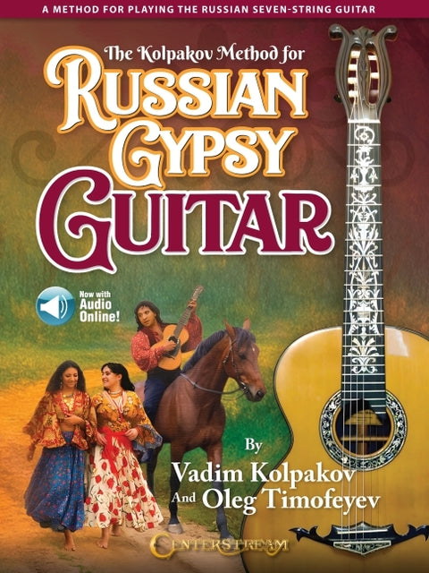 The Kolpakov Method for Russian Gypsy Guitar: A Method for Playing the Russian Seven-String Guitar by Timofeyev, Oleg