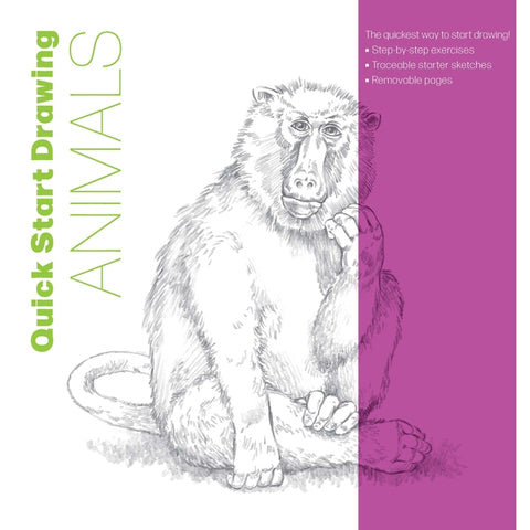 Quick Start Drawing Animals: The Quickest Way to Start Drawing! Step-By-Step Exercises, Traceable Starter Sketches, Removable Pages