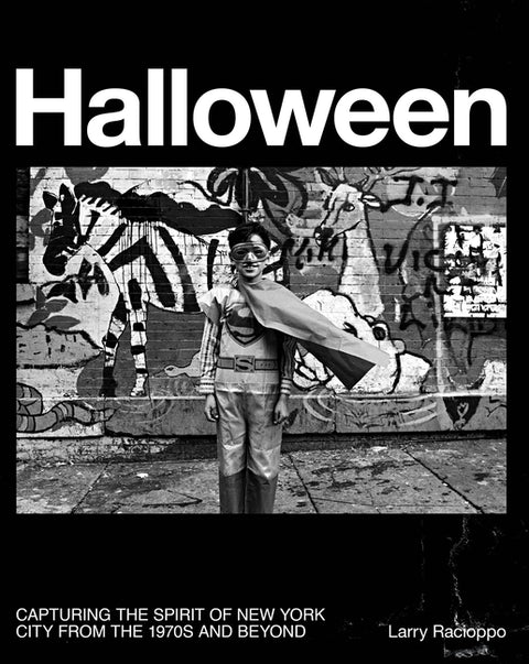 Halloween: Capturing the Spirit of New York City for Fifty Years, 1974-2024