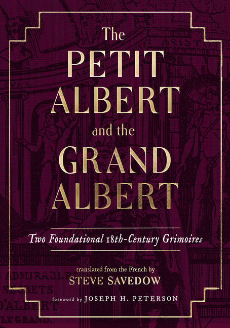 The Petit Albert and the Grand Albert: Two Foundational 18th-Century Grimoires by Magnus, Albertus