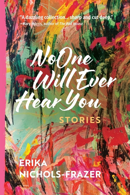 No One Will Ever Hear You: Stories