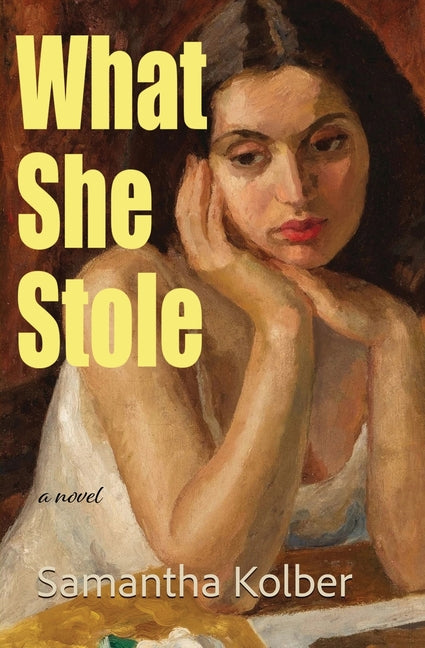 What She Stole by Kolber, Samantha