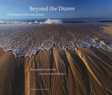 Beyond the Dunes: A Portrait of the Hamptons by Rajs, Jake