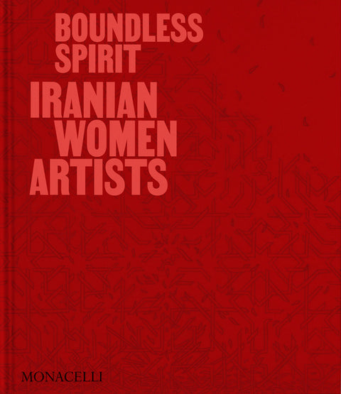 Boundless Spirit: Iranian Women Artists by Afkhami, Mohammed