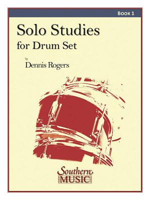 Solo Studies for Drum Set, Book 1