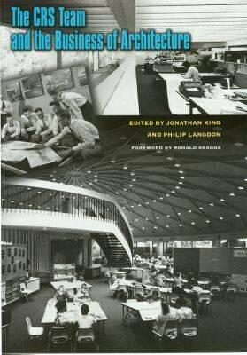 Crs and the Business of Architecture by King, Jonathan