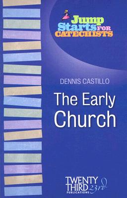 The Early Church by Castillo, Dennis