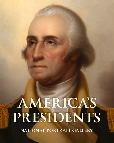 America's Presidents, Second Edition by National Portrait Gallery
