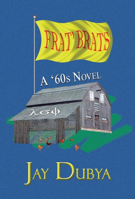 Frat' Brats, A '60s Novel