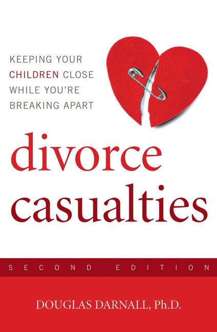 Divorce Casualties: Keeping Your Children Close While You're Breaking Apart