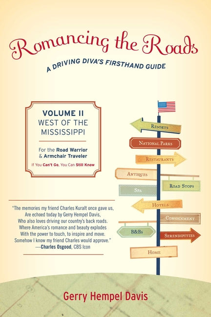 Romancing the Roads: A Driving Diva's Firsthand Guide, West of the Mississippi