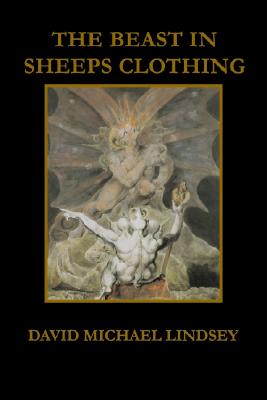 The Beast in Sheep's Clothing: Exposing the Lies of Godless Human Science by Lindsey, David Michael