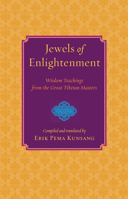 Jewels of Enlightenment: Wisdom Teachings from the Great Tibetan Masters