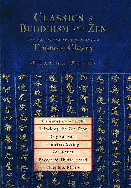Transmission of Light, Unlocking the Zen Koan, Original Face, Timeless Spring, Zen Antics, Record of Things Heard, Sleepless Nights by Cleary, Thomas
