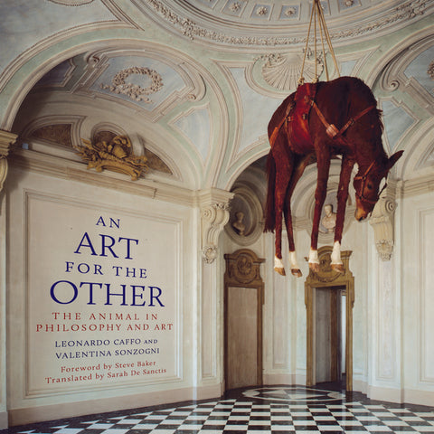 Art for the Other, an (Paperback): The Animal in Philosophy and Art
