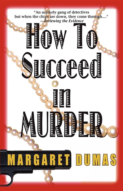 How to Succeed in Murder by Dumas, Margaret