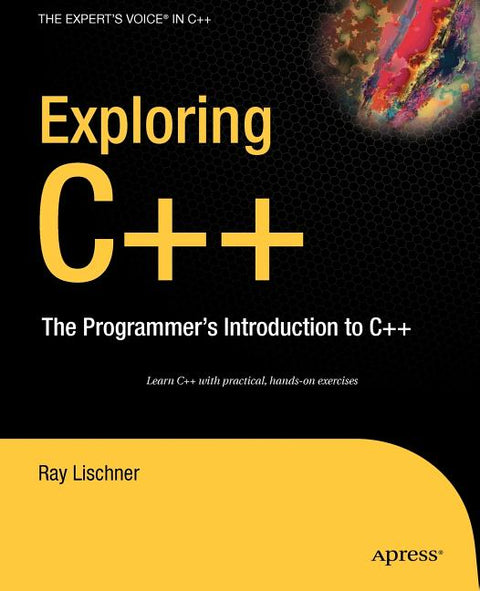 Exploring C++: The Programmer's Introduction to C++