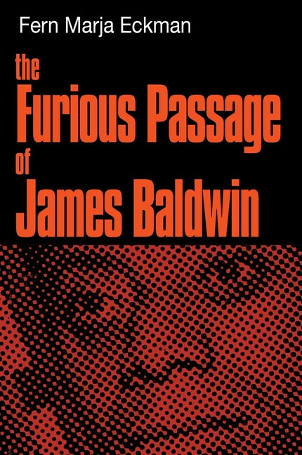 The Furious Passage of James Baldwin