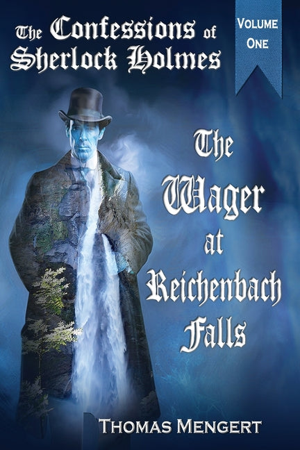 The Wager at Reichenbach Falls by Mengert, Thomas