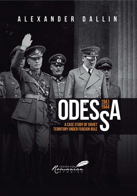 Odessa, 1941-1944: A Case Study of Soviet Territory Under Foreign Rule