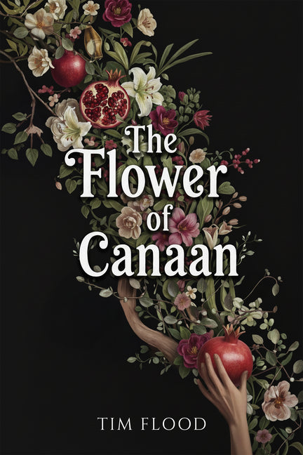 The Flower of Canaan by Flood, Tim