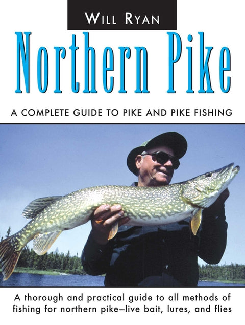 Northern Pike: A Complete Guide To Pike And Pike Fishing