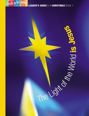 The Light of the World Is Jesus: Christmas, Book 1 by Faith Alive Christian Resources