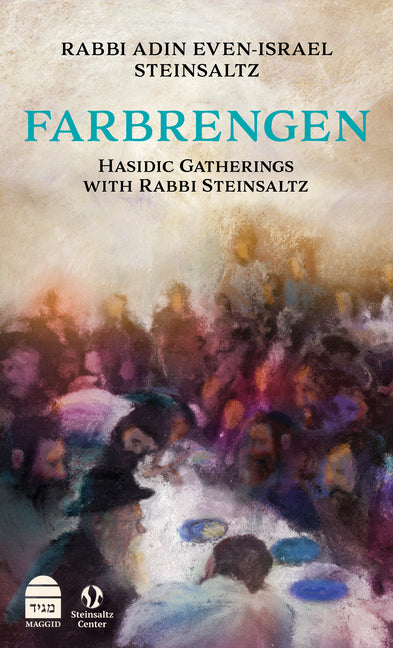 Farbrengen: Hasidic Gatherings with Rabbi Steinsaltz