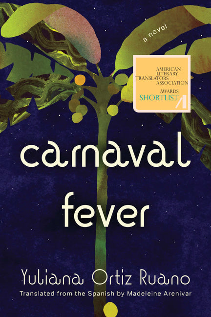 Carnaval Fever by Ruano, Yuliana Ortiz