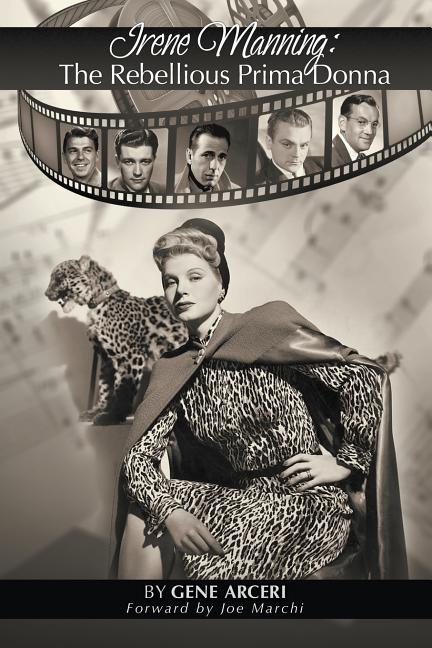 Irene Manning: The Rebellious Prima Donna