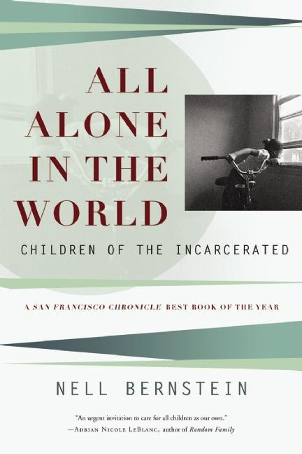 All Alone in the World: Children of the Incarcerated