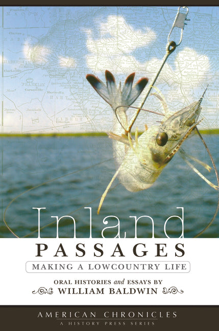Inland Passages: Making a Lowcountry Life