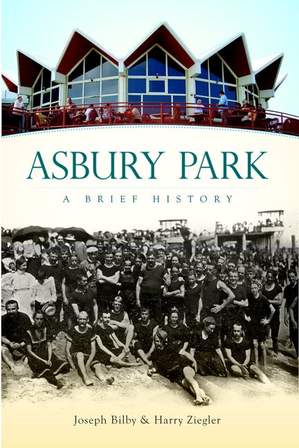 Asbury Park: A Brief History